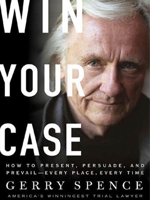 Title details for Win Your Case by Gerry Spence - Available